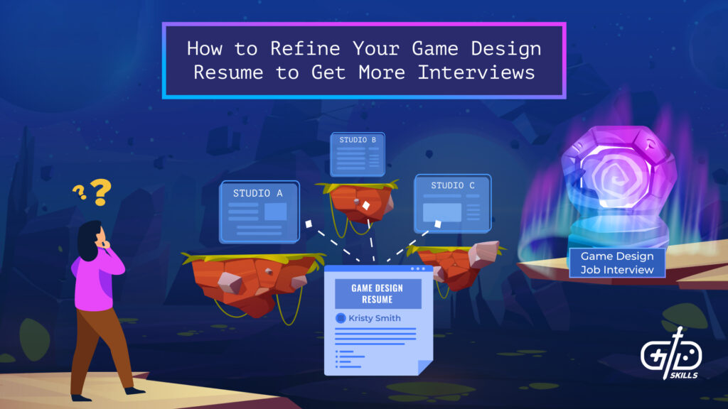 How to Refine Your Game Design Resume to Get More Interviews