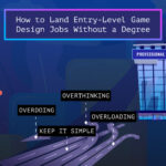 How to Land Entry-Level Game Design Jobs Without a Degree