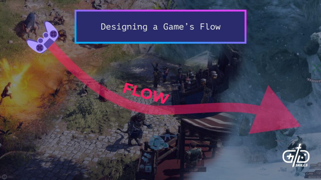Designing a Game's Flow
