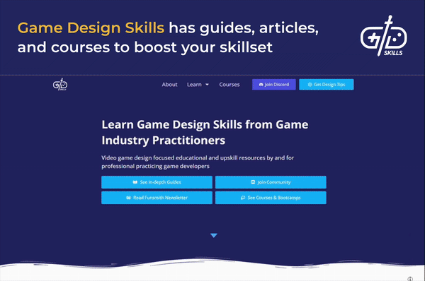 Game Design Skills has guides, articles, and courses to boost your skillset