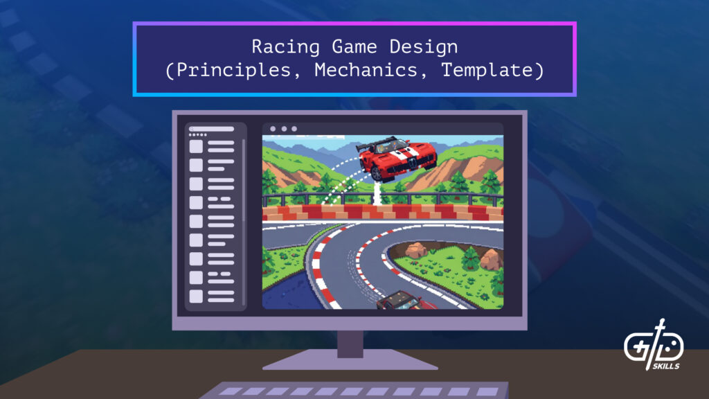 Racing Game Design (Principles, Mechanics, Template)