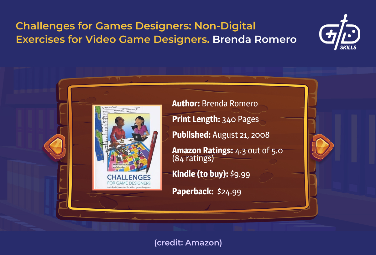 Challenges for Games Designers: Non-Digital Exercises for Video Game Designers - Brenda Romero