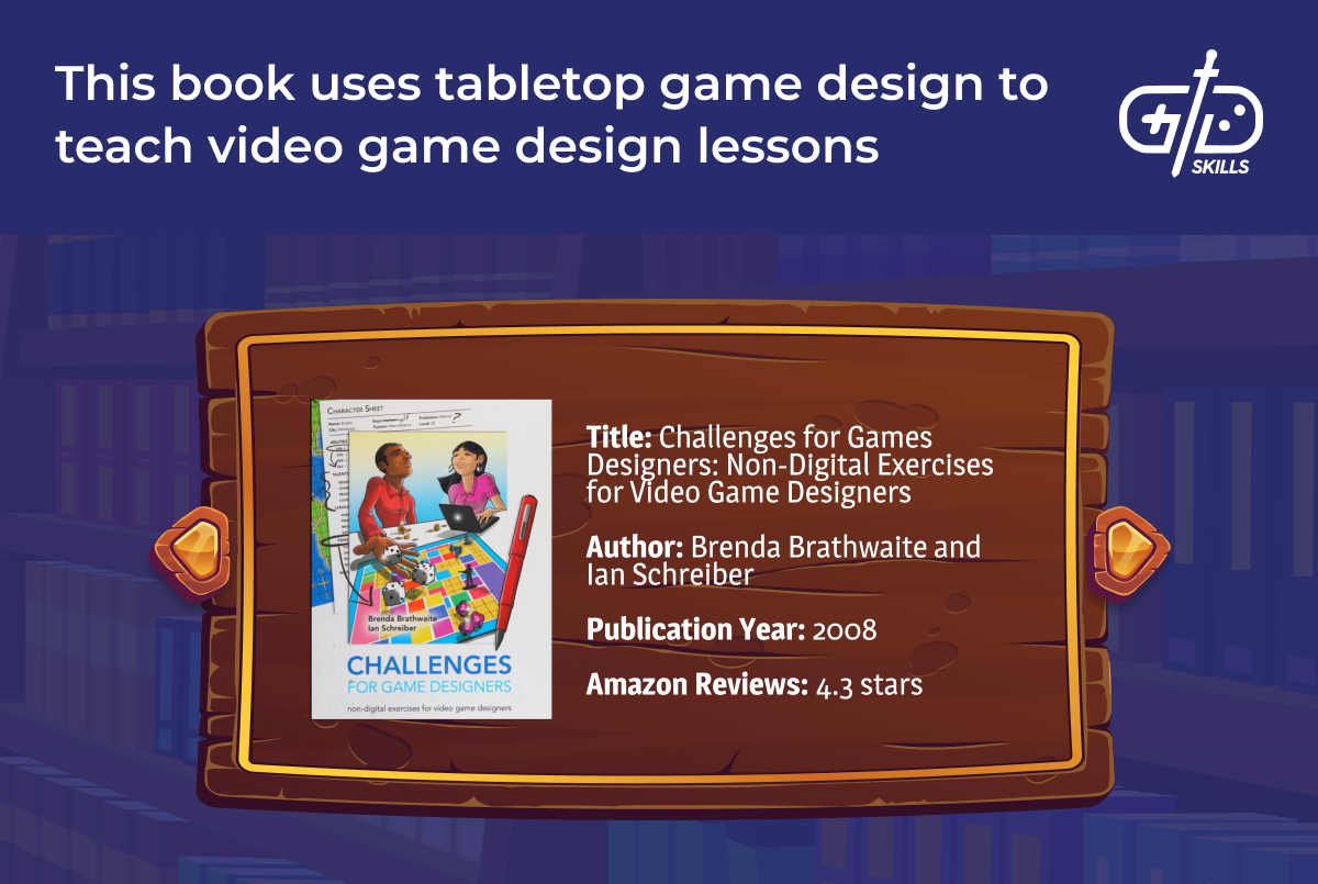 Challenges for Game Designers uses tabletop games to teach game design lessons