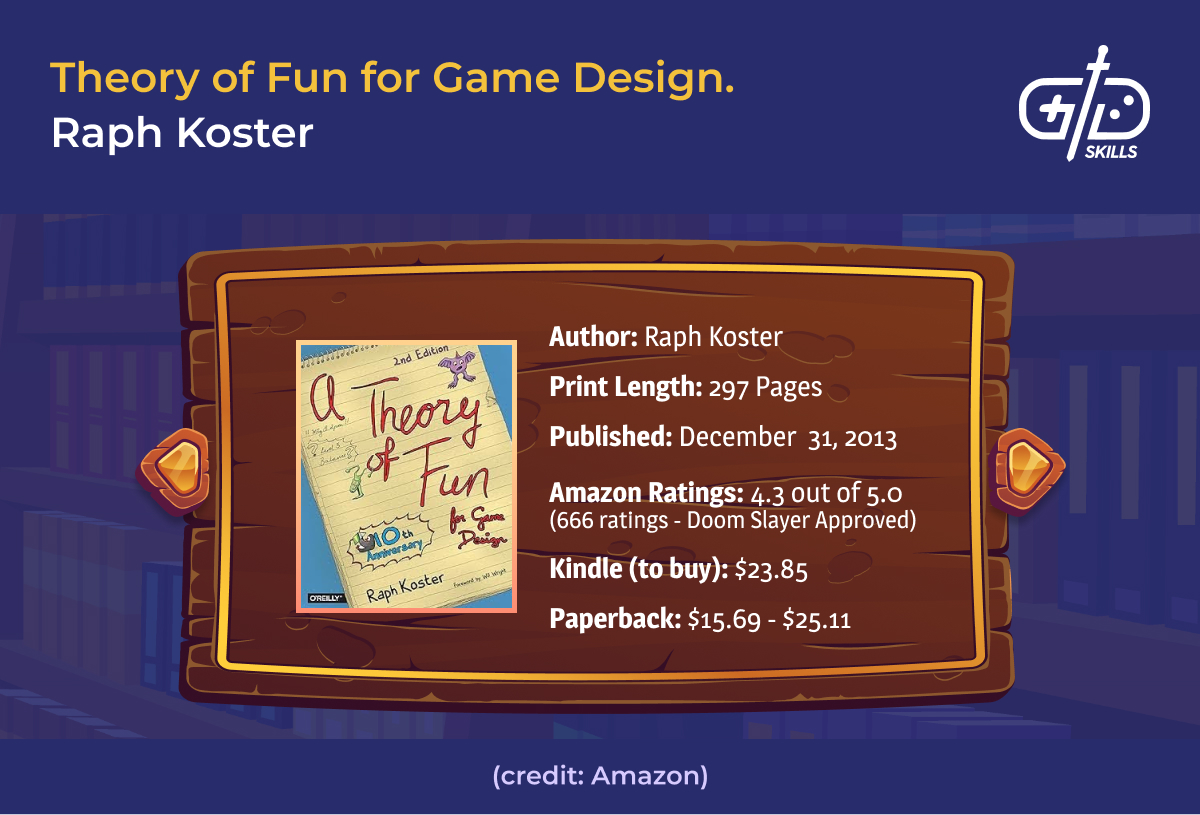 Theory of Fun for Game Design - Raph Koster