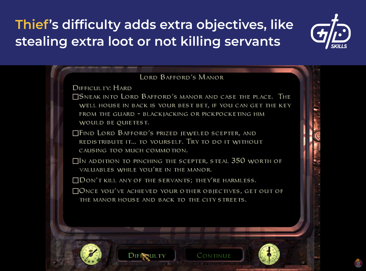 Thief adds extra objectives to hard mode, like stealing more or not killing servants