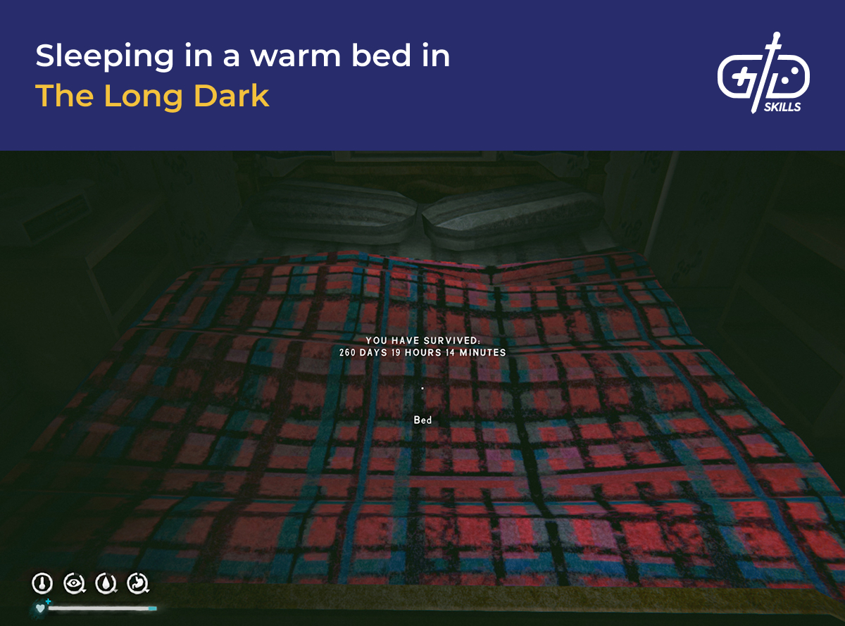 Sleeping in a warm bed in The Long Dark