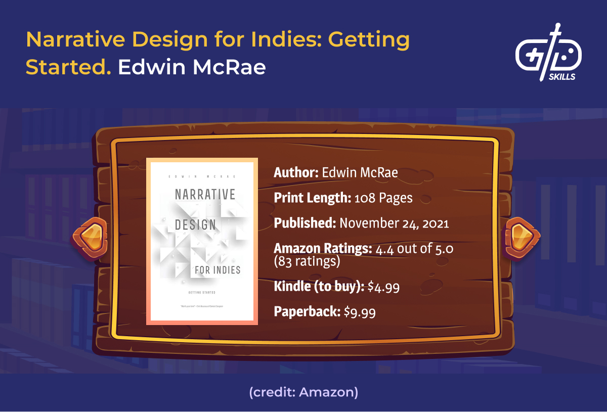 Narrative Design for Indies: Getting Started - Edwin McRae