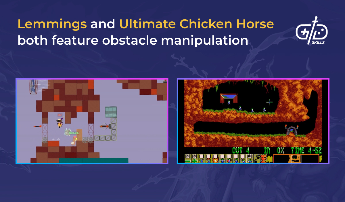Obstacle manipulation in Lemmings and Ultimate Chicken Horse