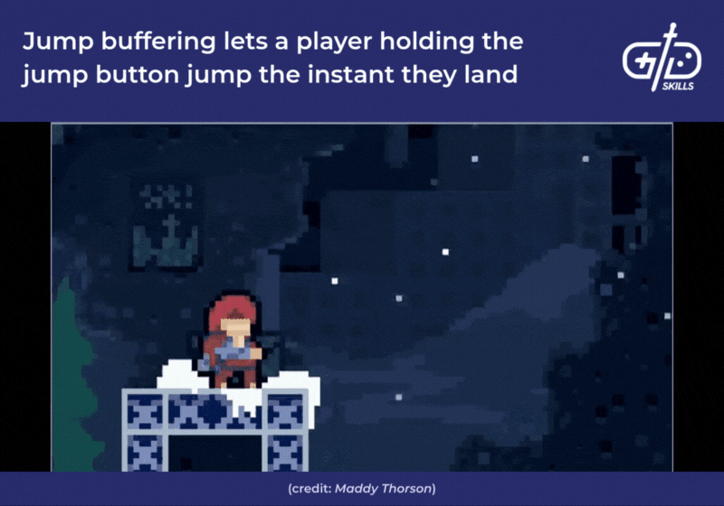 Buffering: hold the jump button down to insta-jump when you land