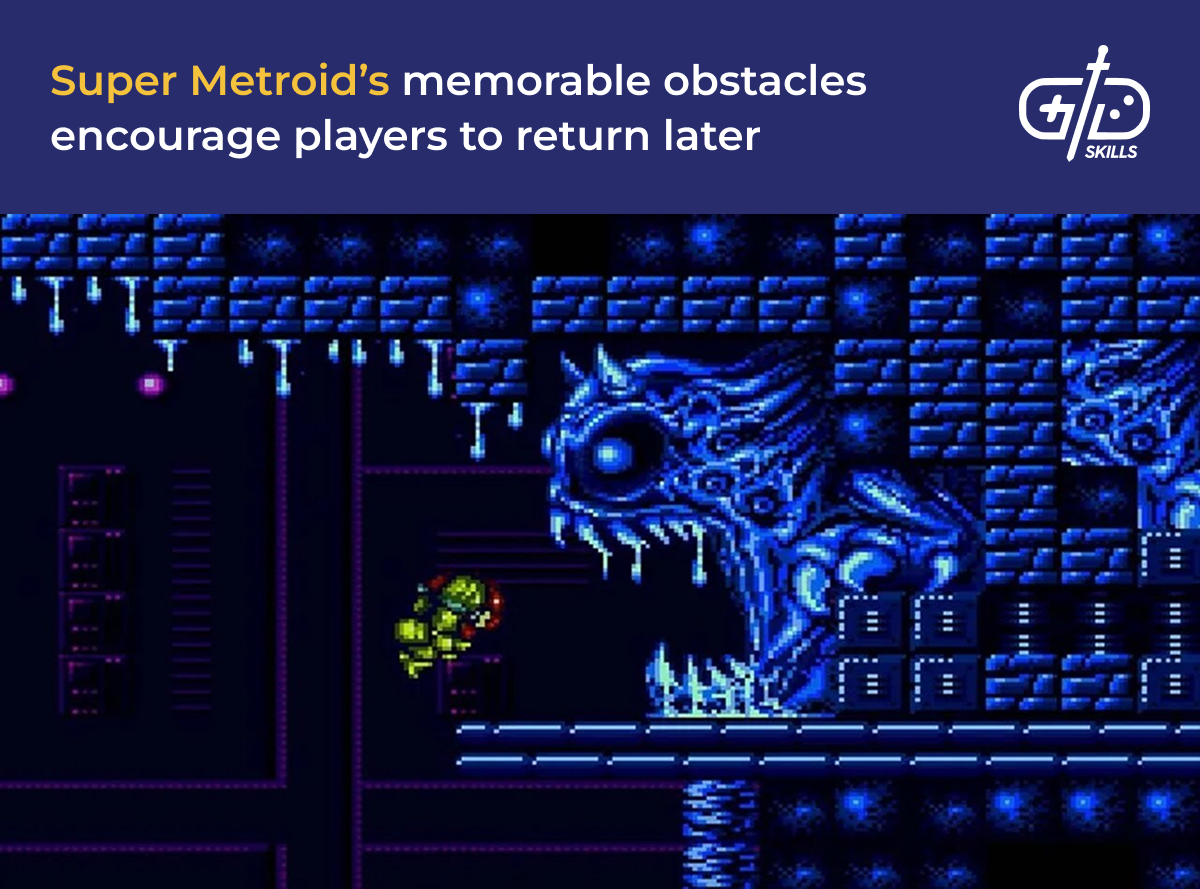 Super Metroid's memorable obstacles encourage players to return later