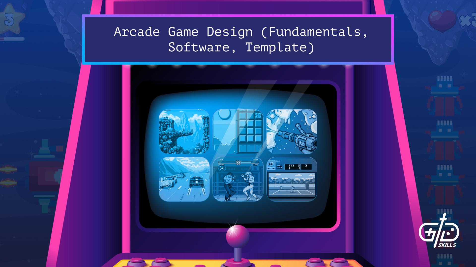 Arcade Game Design (Fundamentals, Software, Template)