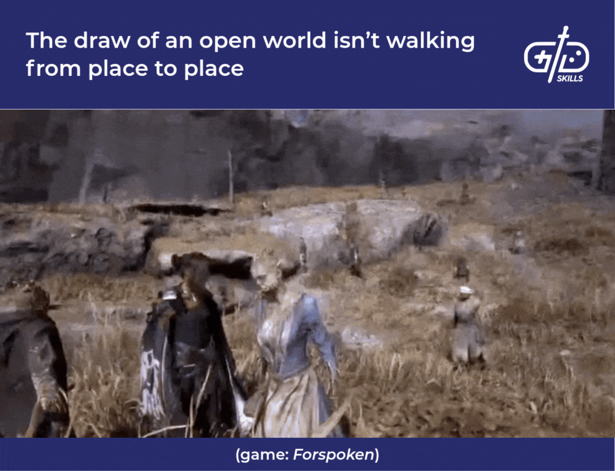 The draw of an open world isn't walking from place to place