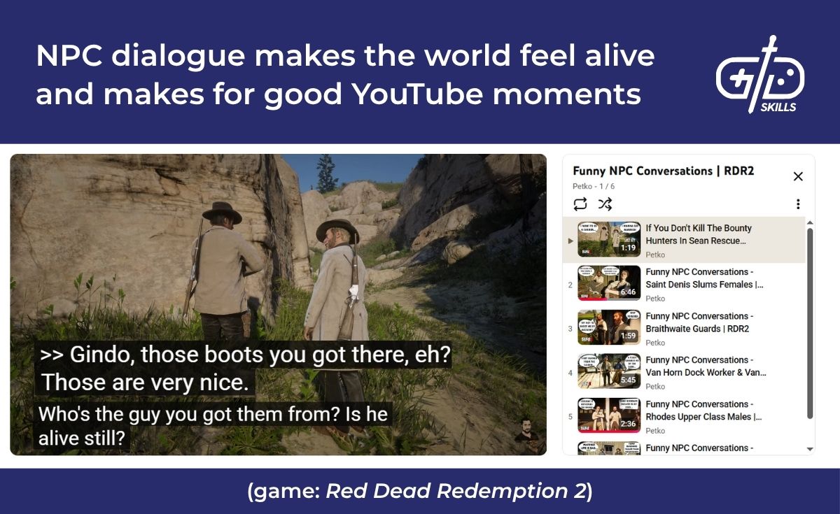 NPC dialogue makes the world feel alive and makes for good YouTube moments