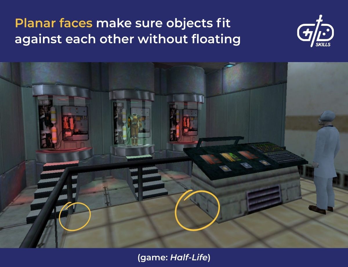 Planar faces make sure objects fit against each other without floating