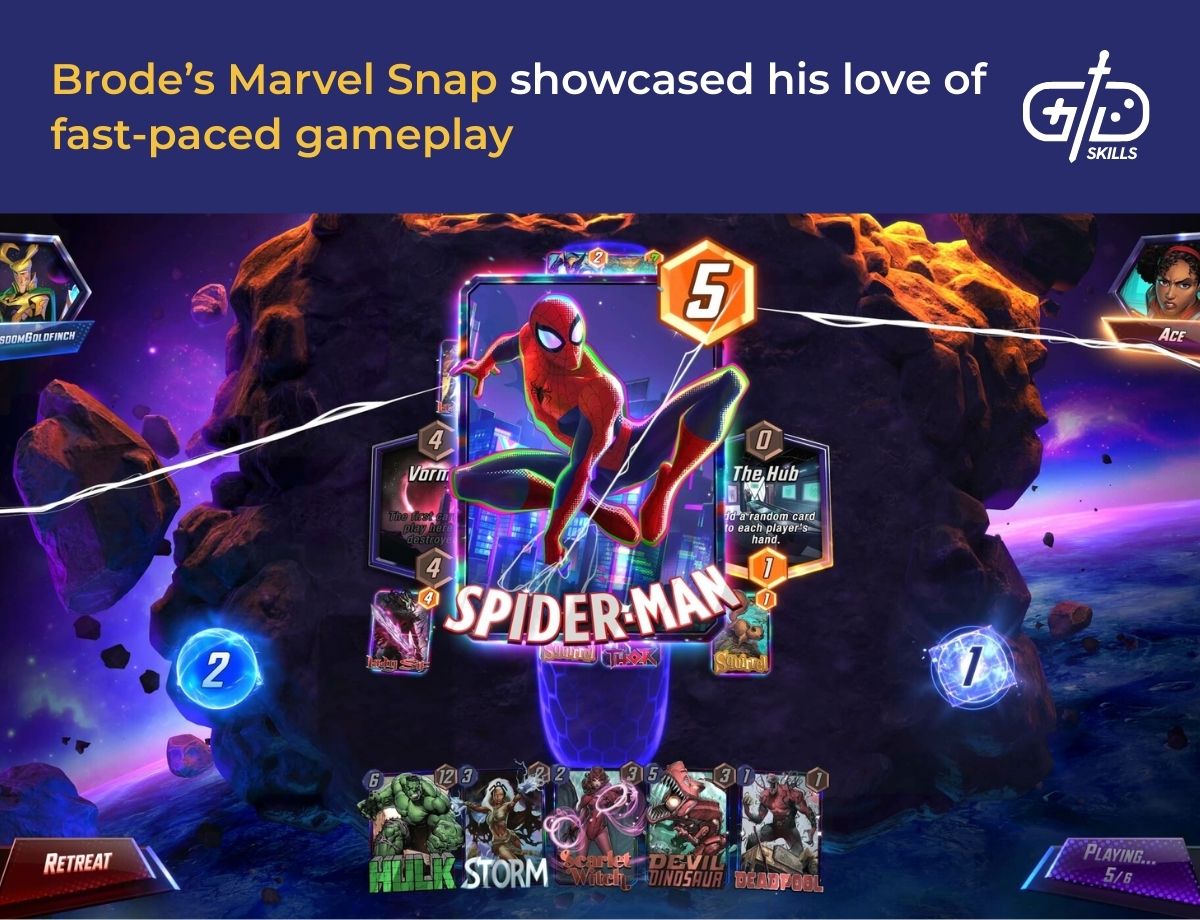 Brode’s Marvel Snap showcased his love of fast-paced gameplay
