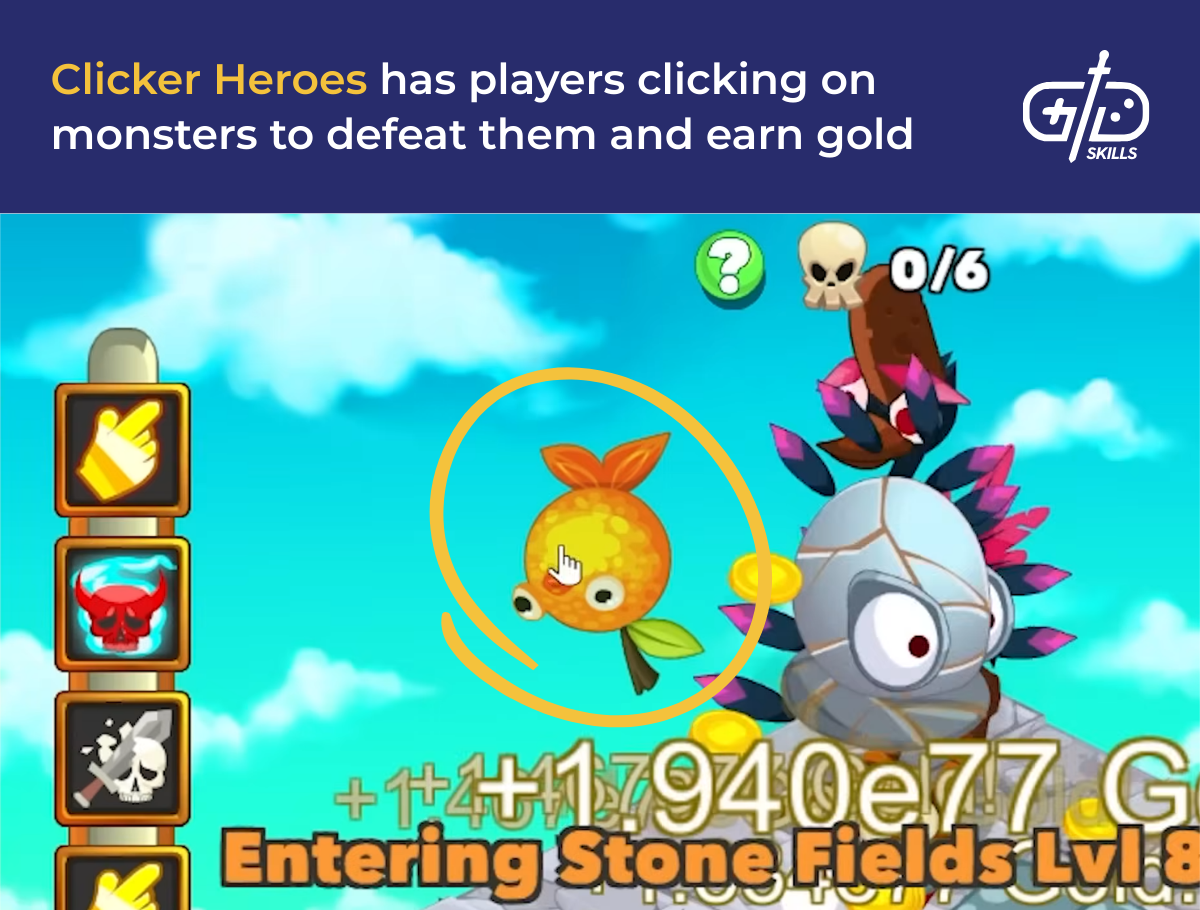 Clicker Heroes has players clicking on monsters to defeat them and earn gold