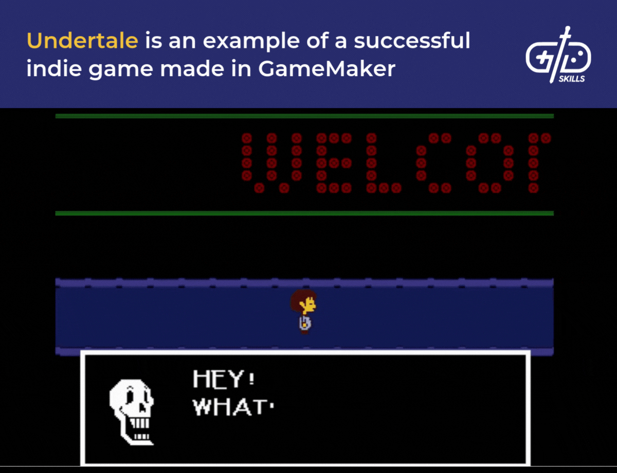 Undertale is an example of a successful indie game made in GameMaker