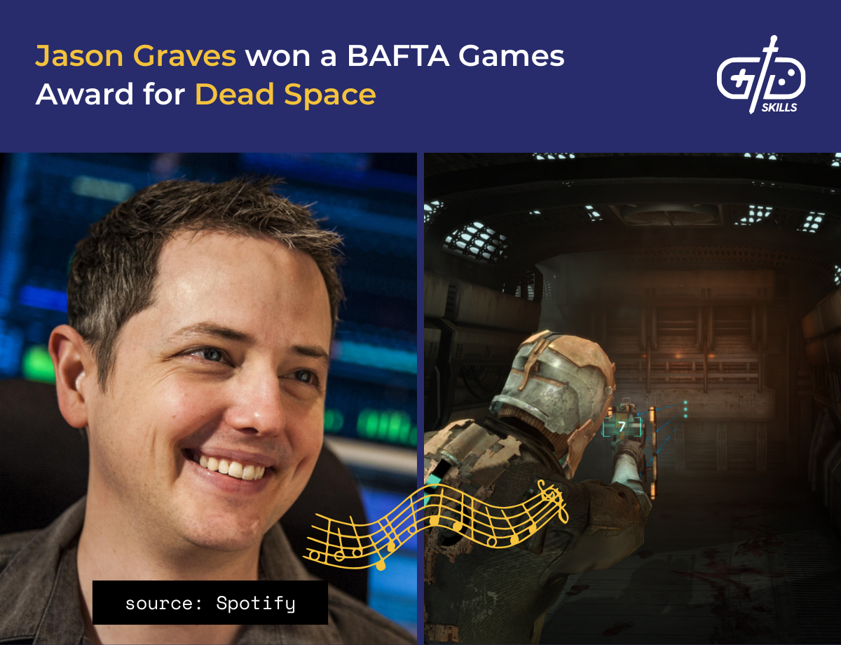 Jason Graves won a BAFTA Games Award for Dead Space