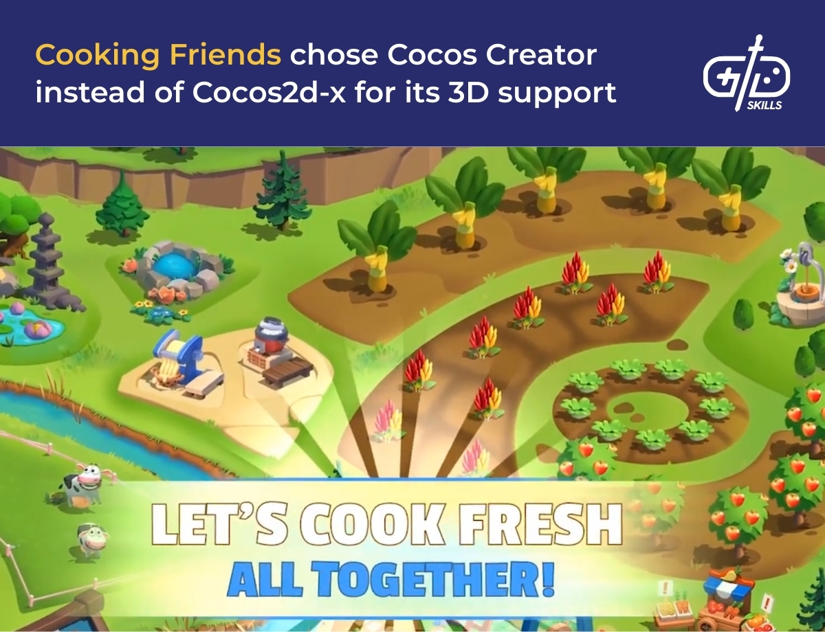 Cooking Friends chose Cocos Creator instead of Cocos2d-x for its 3D support