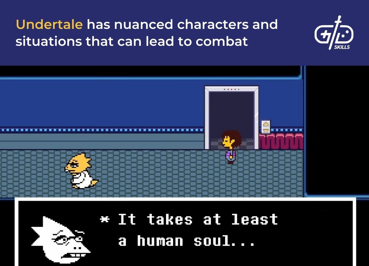 Undertale has nuanced characters and situations that can lead to combat