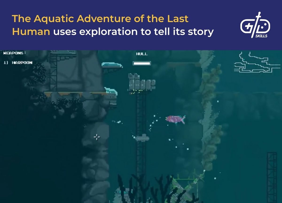 The Aquatic Adventure of the Last Human uses exploration to tell its story