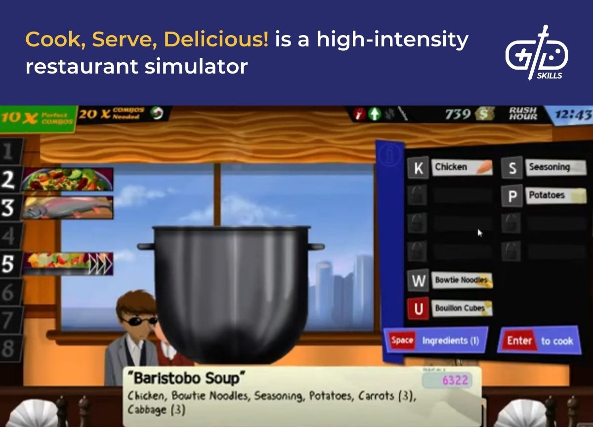 Cook, Serve, Delicious! is a high-intensity restaurant simulator