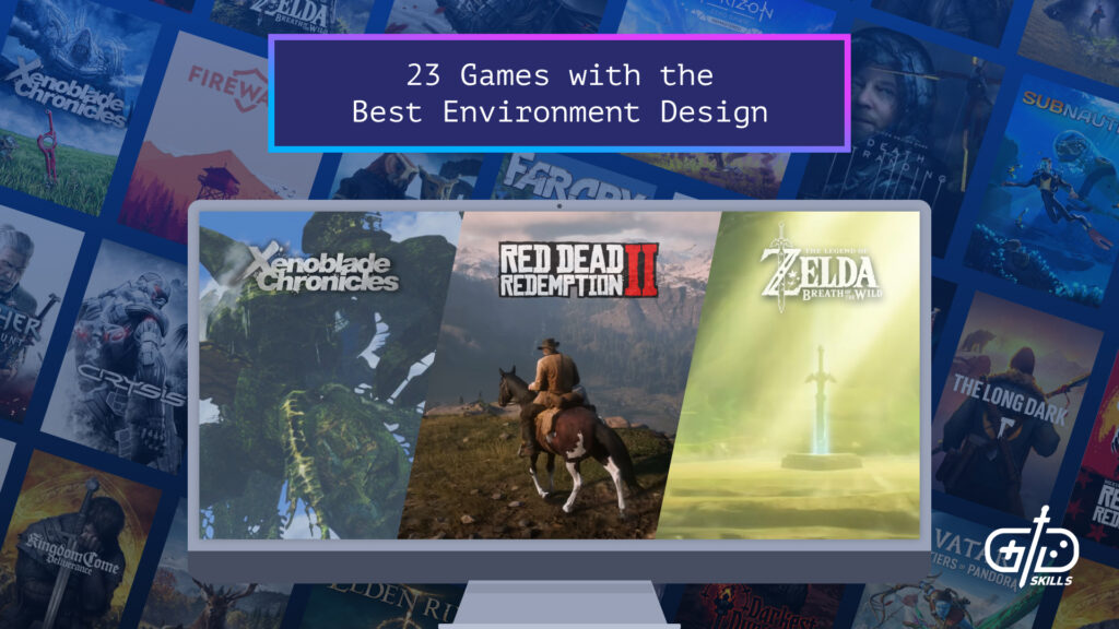 23 Games With the Best Environment Design
